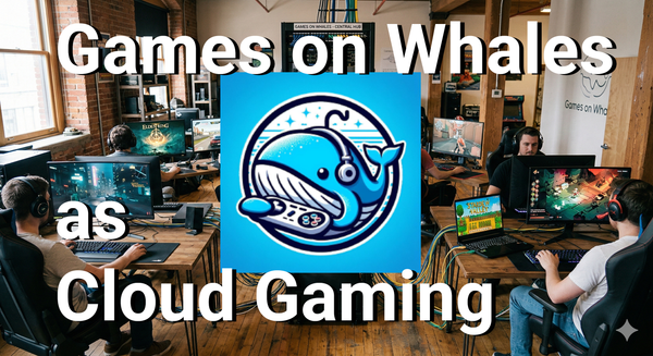 Games on Whales: Have you ever wanted to host your own CLOUD GAMING server?